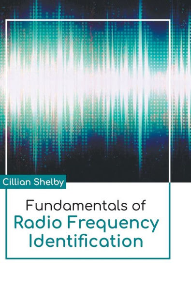 Fundamentals of Radio Frequency Identification