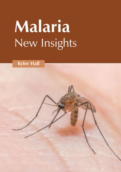 Malaria: New Insights