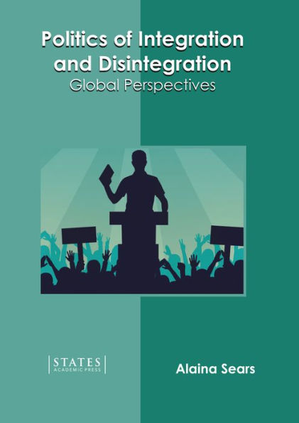 Politics of Integration and Disintegration: Global Perspectives