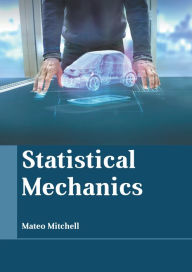 Title: Statistical Mechanics, Author: Mateo Mitchell