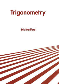 Title: Trigonometry, Author: Eric Bradford