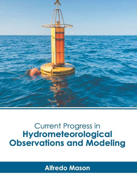 Current Progress in Hydrometeorological Observations and Modeling