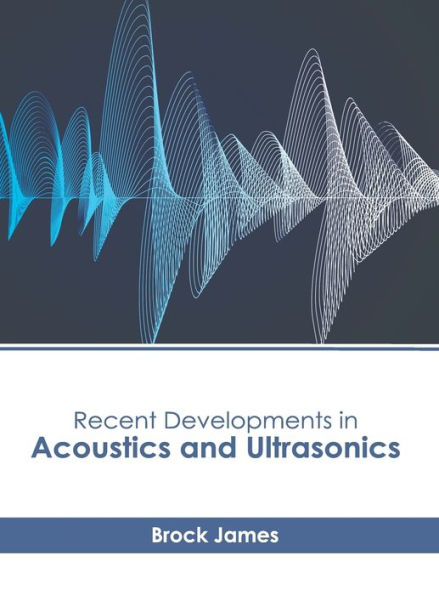 Recent Developments in Acoustics and Ultrasonics