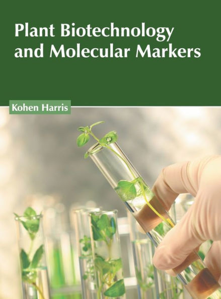 Plant Biotechnology and Molecular Markers