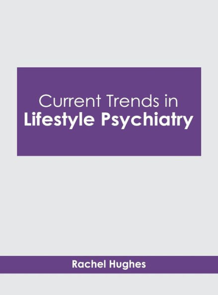 Current Trends in Lifestyle Psychiatry