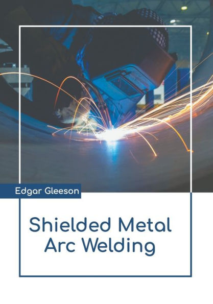 Shielded Metal Arc Welding