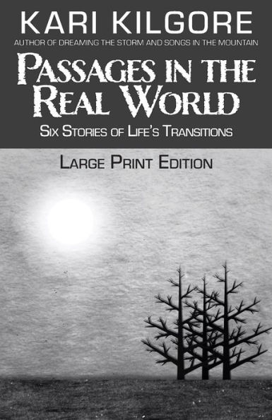 Passages the Real World: Six Stories of Life's Transitions