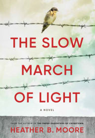 Title: The Slow March of Light, Author: Heather B. Moore