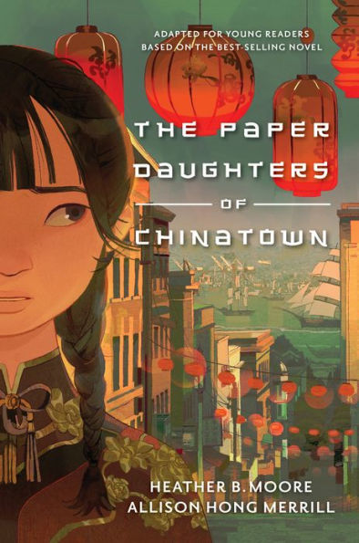 The Paper Daughters of Chinatown: Adapted for Young Readers from the Best-Selling Novel