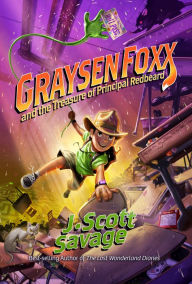 Ebooks gratis downloaden nederlands Graysen Foxx and the Treasure of Principal Redbeard by J. Scott Savage, J. Scott Savage 9781639931033 FB2 English version