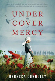 Title: Under the Cover of Mercy, Author: Rebecca Connolly