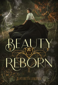 Title: Beauty Reborn, Author: Elizabeth Lowham
