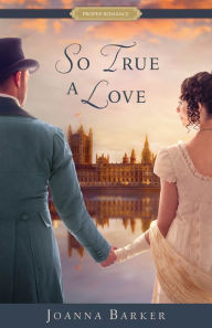 Title: So True a Love, Author: Joanna Barker