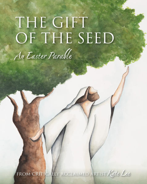 The Gift of the Seed: An Easter Parable