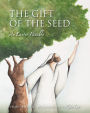 The Gift of the Seed: An Easter Parable