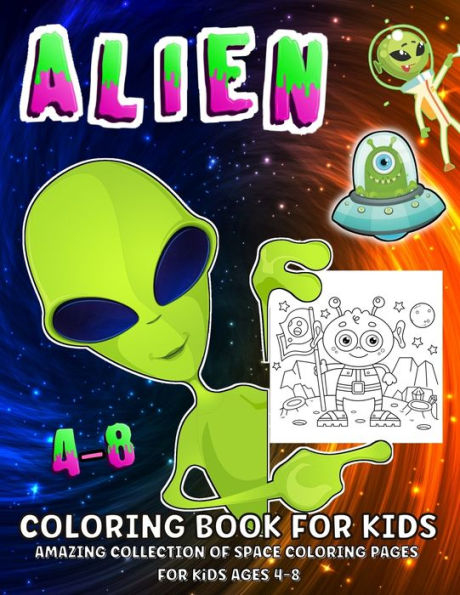 Space And Aliens Coloring Book: Aliens Coloring Book For Kids Ages 4-8