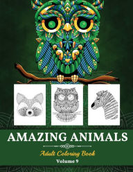 Title: Amazing Animals Grown-ups Coloring Book: Perfect Stress Relieving Designs Animals for Grown-ups (Volume 9), Author: Pa Publishing