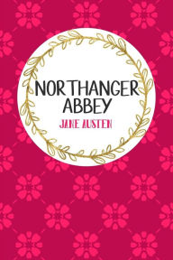 Title: Northanger Abbey: Book Nerd Edition, Author: Gray & Gold Publishing