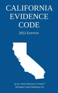 Title: California Evidence Code; 2022 Edition, Author: Michigan Legal Publishing Ltd.