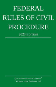 Title: Federal Rules of Civil Procedure; 2023 Edition: With Statutory Supplement, Author: Michigan Legal Publishing Ltd