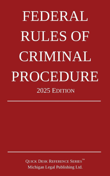 Federal Rules of Criminal Procedure; 2025 Edition