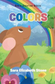 Title: Colors, Author: Sara Elizabeth Stone