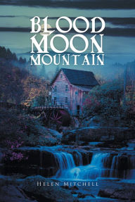 Title: Blood Moon Mountain, Author: Helen Mitchell