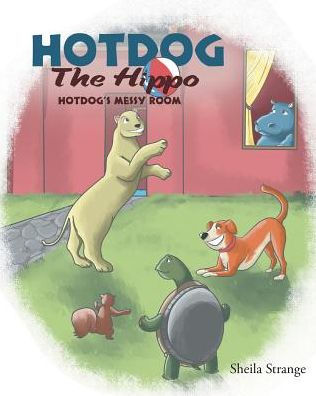 Hotdog The Hippo: Hotdog's Messy Room