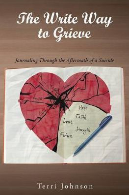 the Write Way to Grieve: Journaling Through Aftermath of a Suicide