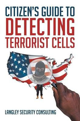 Citizen's Guide to Detecting Terrorist Cells