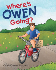 Title: Where's Owen Going?, Author: Celine Clemens Zaczynski