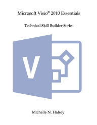 Title: Microsoft Visio 2010 Essentials, Author: Michelle N Halsey