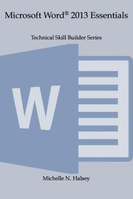 Title: Microsoft Word 2013 Essentials, Author: Michelle N Halsey