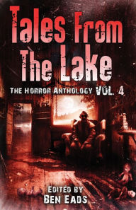 Title: Tales from The Lake Vol.4: The Horror Anthology, Author: Joe R. Lansdale