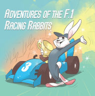 Title: Adventures Of The F.1 Racing Rabbits, Author: Paul Macdonald