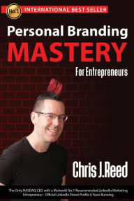 Title: Personal Branding Mastery for Entrepreneurs, Author: Chris J Reed