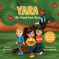 Title: Yara, My Friend from Syria, Author: Alhan Rahimi