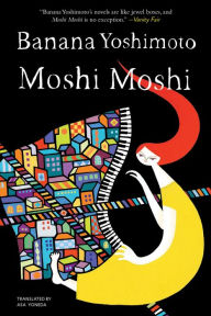 Title: Moshi Moshi, Author: Banana Yoshimoto