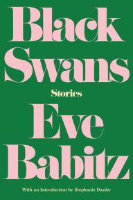 Title: Black Swans, Author: Eve Babitz