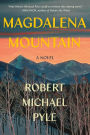 Magdalena Mountain: A Novel