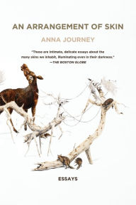 Title: An Arrangement of Skin: Essays, Author: Anna Journey