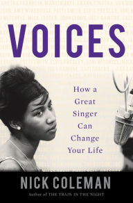 Title: Voices: How a Great Singer Can Change Your Life, Author: nick Coleman
