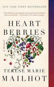 Title: Heart Berries, Author: Terese Marie Mailhot