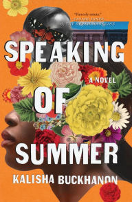 Download textbooks to ipad Speaking of Summer: A Novel by Kalisha Buckhanon  English version 9781640091917