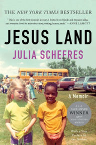 Title: Jesus Land: A Memoir, Author: Julia Scheeres