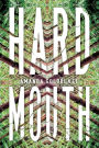 Hard Mouth: A Novel