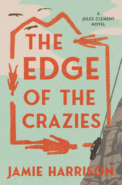 the Edge of Crazies: A Jules Clement Mystery