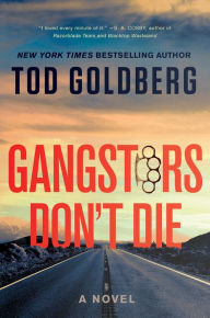 Title: Gangsters Don't Die (Gangsterland Series #3), Author: Tod Goldberg