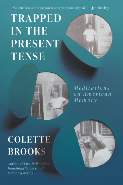 Trapped In the Present Tense: Meditations on American Memory