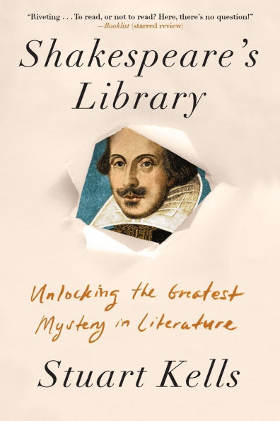 Shakespeare's Library: Unlocking the Greatest Mystery in Literature
